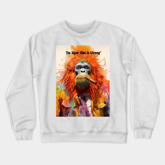 Cigar Smoking Ape: "The Cigar Vibe is Strong" Crewneck Sweatshirt by Puff Sumo